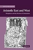 Aristotle East and West: Metaphysics and the Division of Christendom cover