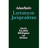 Lectures on Jurisprudence (Glasgow Edition of the Works and Correspondence of Adam Smith, vol. 5)