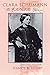 Clara Schumann: The Artist and the Woman by Nancy Reich