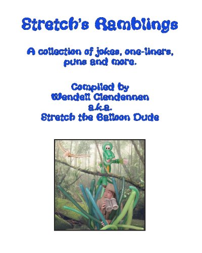 Stretch's Ramblings: A Collection Of Jokes, One-Liners, Puns And More