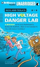 Nick and Tesla's High-Voltage Danger Lab: A Mystery with Electromagnets, Burglar Alarms, and Other Gadgets You Can Build Yourself