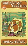 Breakfast Doodles: Volume 6 by Donovan Scherer