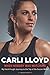 When Nobody Was Watching: My Hard-Fought Journey to the Top of the Soccer World - Book by Carli Lloyd