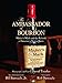 The Ambassador of Bourbon: Maker's Mark and the Rebirth of America's Native Spirit