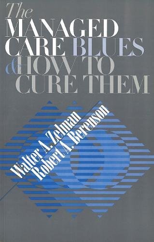 Download The Managed Care Blues and How to Cure Them