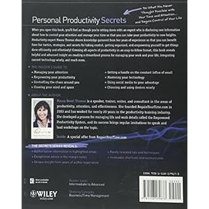 Personal Productivity Secrets: Do what you never thought possible with your time and attention... and regain control of your life
