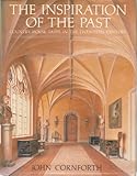 The Inspiration of the Past: Country House Taste in the Twentieth Century by 