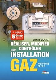 Réaliser, modifier, contrôler une installation gaz, habitations et ERP