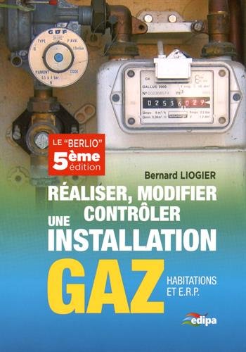 Réaliser, modifier, contrôler une installation gaz, habitations et ERP