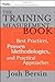 The Training Measurement Book: Best Practices, Proven Methodologies, and Practical Approaches - Book by Josh Bersin