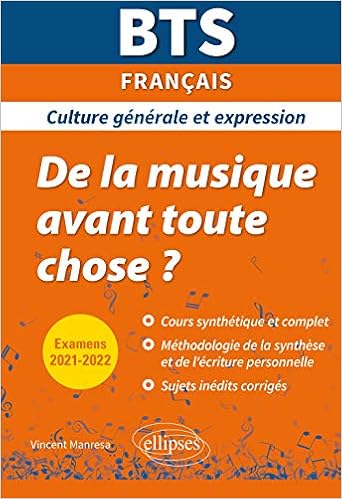 Bts De La Musique Avant Toute Chose Culture Generale Et Expression Examens 2021 Et 2022 Amazon Fr Manresa Vincent Livres