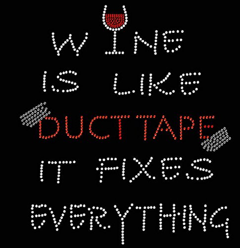 Wine Is Like Duck Tape Rhinestone Iron on Transfer