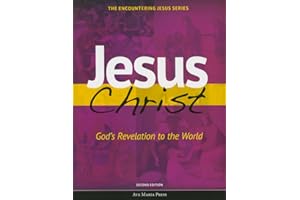 Jesus Christ God's Revelation to the World (Second Edition) (Encountering Jesus)