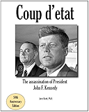 Coup d'etat: The assassination of President John F. Kennedy