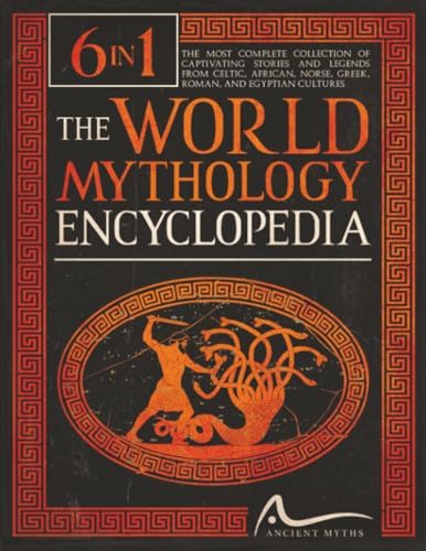 The Illustrated A-Z Of Classic Mythology: The Legends Of Ancient
