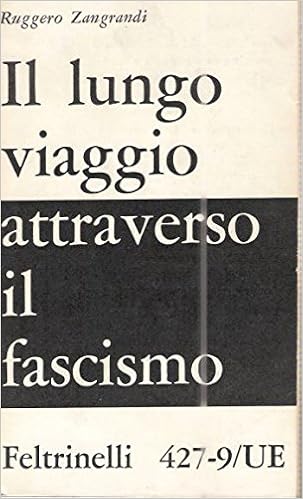 Ruggero Zangrandi - Il lungo viaggio attraverso il fascismo (1963)