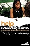 Help! My Kids Are Hurting: A Survival Guide to Working with Students in Pain (Youth Specialties (Pap by Marv Penner
