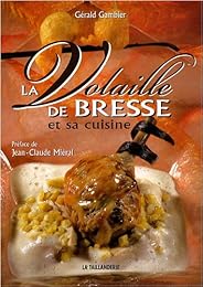 La  volaille de Bresse et sa cuisine
