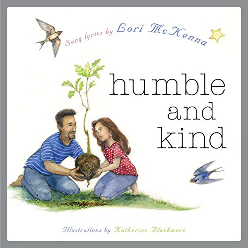 Humble and Kind: A Children's Picture Book (LyricPop): McKenna, Lori ...