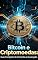 Livro Bitcoin e Criptomoedas: Guia Completo do Iniciante ao Avançado: Entenda Tudo, Como Funciona, Onde Investir e Métodos para Lucrar com Segurança