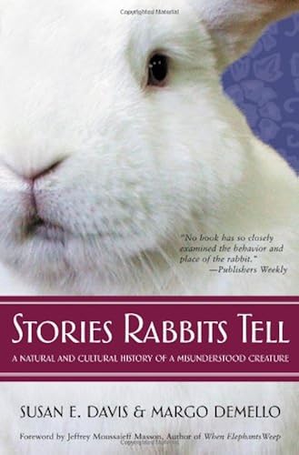 Download Stories Rabbits Tell: A Natural and Cultural History of a Misunderstood Creature PDF