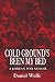Cold Ground's Been My Bed: A Korean War Memoir by Daniel Wolfe