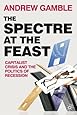 The Spectre at the Feast: Capitalist Crisis and the Politics of Recession