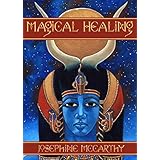 Magical Healing: A Health Survival Guide for Magicians and Healers