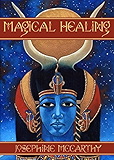 Magical Healing: A Health Survival Guide for Magicians and Healers