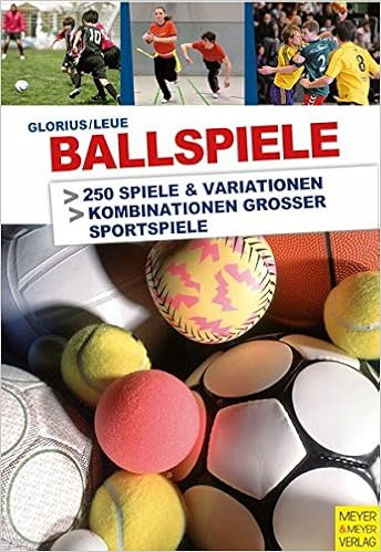 Ballspiele Praxiserprobte Spielideen Fur Freizeit Schule Und Verein Amazon De Stephan Glorius Winfried Leue Bucher