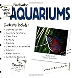The Simple Guide to Fresh Water Aquariums by David E. Boruchowitz
