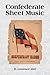 Confederate Sheet Music