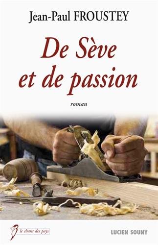 De sève et de passion