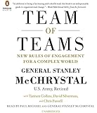 Team of Teams: New Rules of Engagement for a Complex World