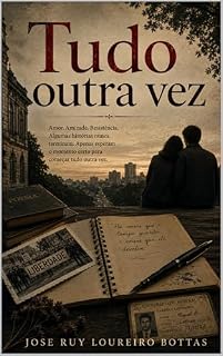 Livro TUDO OUTRA VEZ (CICATRIZES DO BRASIL Livro 1)