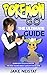 Pokemon Go Ultimate Guide Book: (Tips, tricks & more!)