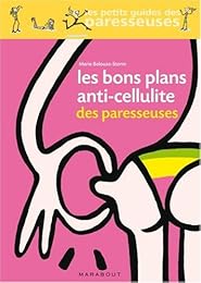 Les  bons plans anti-cellulite des paresseuses