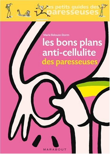 Les  bons plans anti-cellulite des paresseuses