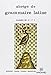 Abrege De Grammaire Latine: Classes De 2e, 1re, T. (French Edition) by 