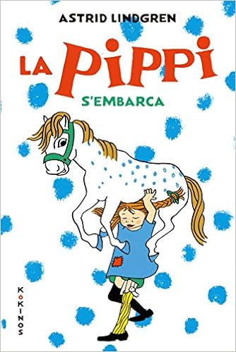 La Pippi S Embarca Amazon Es Lindgren Astrid Garcia Lorca Antoni Libros