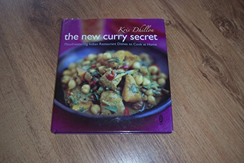 The New Curry Secret by Kris Dhillon