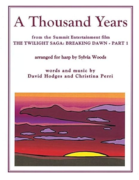Amazon Com A Thousand Years From The Twilight Saga Breaking Dawn Part 1 Arranged For Harp Harpe Perri Christina Woods Sylvia Books