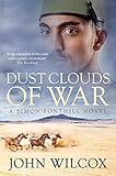 Dust Clouds of War (Simon Fonthill Book 12) by John Wilcox