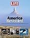 LIFE America Revealed: Tracing Our History Beneath the Surface and Behind the Scenes