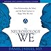 The Neurobiology of 'We': How Relationships, the Mind, and the Brain Interact to Shape Who We Are by