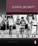 School Security: How to Build and Strengthen a School Safety Program by Paul Timm