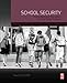 School Security: How to Build and Strengthen a School Safety Program by Paul Timm
