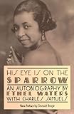 His Eye Is On The Sparrow: An Autobiography (Quality Paperbacks Series) by Ethel Waters