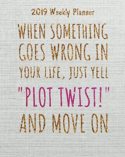 2019 Weekly Planner: 2019 Monthly/Weekly Planner Calendar,Inspirational Quotes Planner, 8x10 inches, 144 pages (Motivational quotes 2019 daily ... 2019 monthly planner Series) (Volume 3) by Celine White K.