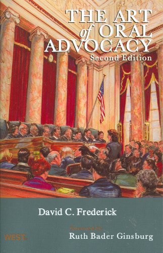 The Art of Oral Advocacy, 2d (Coursebook) by David C. Frederick